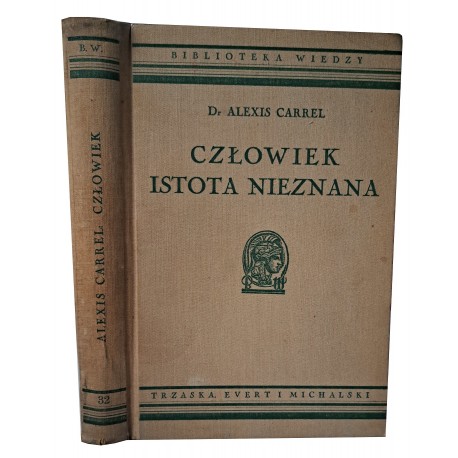 CARREL Alexis - Człowiek istota nieznana [1938]