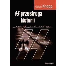 Guido Knopp SS Przestroga historii