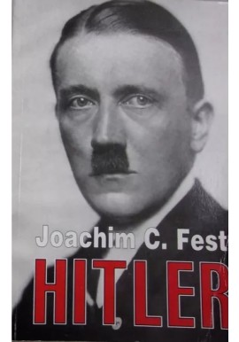 Hitler Joachim C. Fest