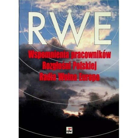 RWE Wspomnienia pracowników Rozgłośni Polskiej Radia Wolna Europa Alina Grabowska (zbiór tekstów)