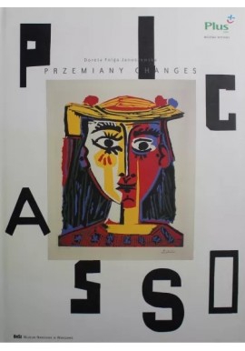 Picasso Przemiany Changes Dorota Folga-Januszewska