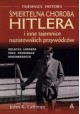 Śmiertelna choroba Hitlera i inne tajemnice nazistowskich przywódców John K. Lattimer