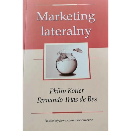 Marketing lateralny Philip Kotler, Fernando Trias de Bes