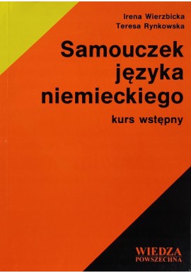 Samouczek języka niemieckiego Kurs wstępny Irena Wierzbicka, Teresa Rynkowska