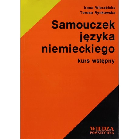 Samouczek języka niemieckiego Kurs wstępny Irena Wierzbicka, Teresa Rynkowska