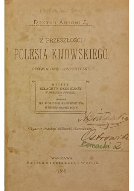 Z przeszłości Polesia Kijowskiego : opowiadanie historyczne 1882r Rolle, Antoni Józef