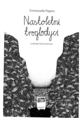 Nastoletni troglodyci Emmanuelle Pagano