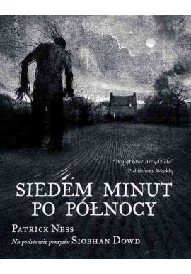 Siedem minut po północy Patrick Ness