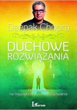 Duchowe rozwiązania Deepak Chopra