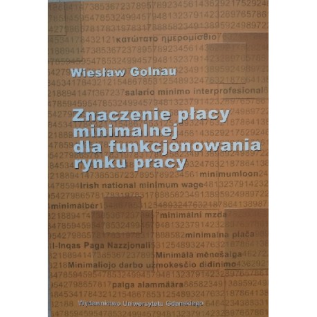 Znaczenie płacy minimalnej dla funkcjonowania rynku pracy Wiesław Golnau