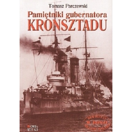 Pamiętniki gubernatora Kronsztadu Tomasz Parczewski