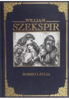 Romeo i Julia William Szekspir