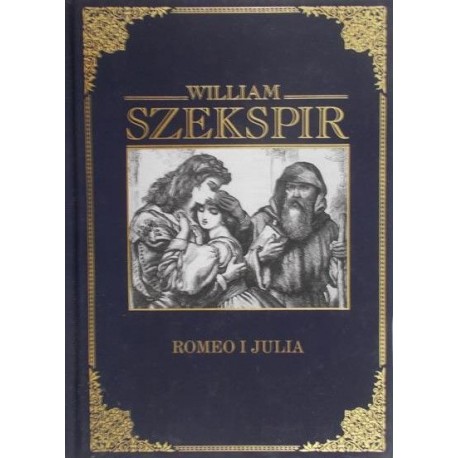 Romeo i Julia William Szekspir