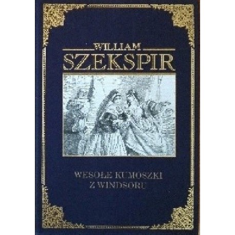 Wesołe kumoszki z Windsoru William Szekspir