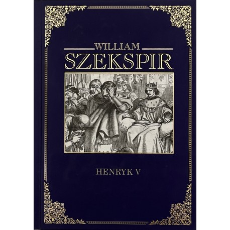 Henryk V William Szekspir