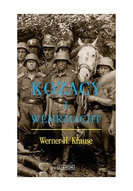 Kozacy i Wehrmacht Werner H. Krause