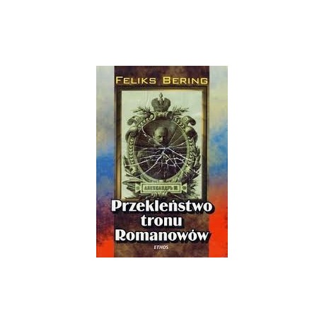 Przekleństwo tronu Romanowów Feliks Bering