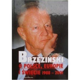 O Polsce, Europie i świecie 1988-2001 Zbigniew Brzeziński