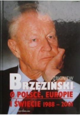 O Polsce, Europie i świecie 1988-2001 Zbigniew Brzeziński