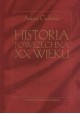 Historia powszechna XX wieku Antoni Czubiński