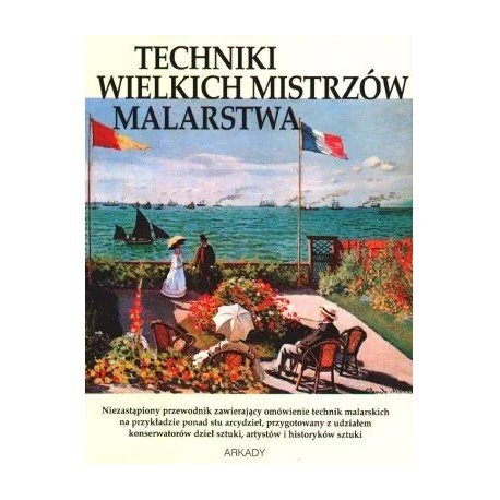 Techniki wielkich mistrzów malarstwa Praca zbiorowa