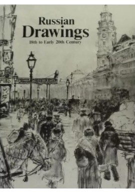 Russian Drawings 18th to Early 20th Century Praca zbiorowa