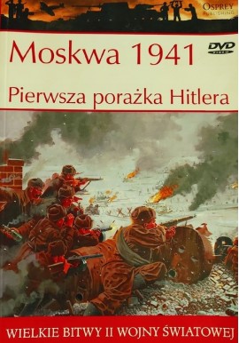 Moskwa 1941 Pierwsza porażka Hitlera Robert Forvzyk + DVD