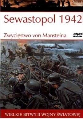 Sewastopol 1942 Zwycięstwo von Mansteina Robert Forczyk + DVD