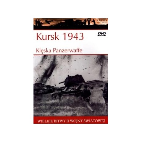 Kursk 1943 Klęska Panzerwaffe Mark Healy + DVD