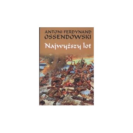 Najwyższy lot Antoni Ferdynand Ossendowski