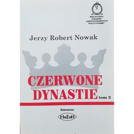 Czerwone dynastie tom 2 Jerzy Robert Nowak