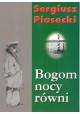 Bogom nocy równi Sergiusz Piasecki