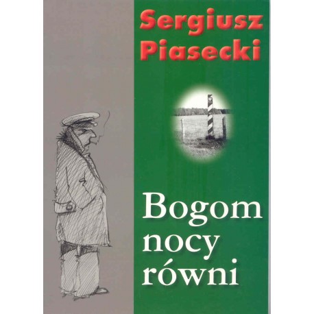 Bogom nocy równi Sergiusz Piasecki