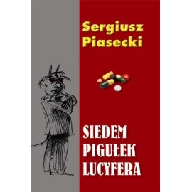 Siedem pigułek Lucyfera Sergiusz Piasecki