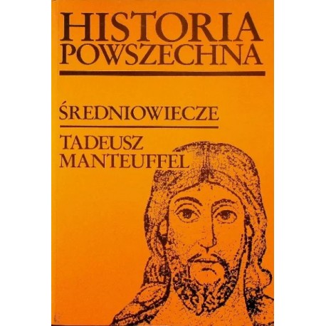 Historia Powszechna Średniowiecze Tadeusz Manteuffel