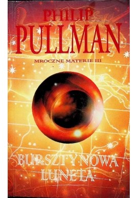 Bursztynowa luneta Mroczne Materie III Philip Pullman