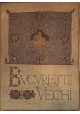 OLSZEWSKI G. [STARY BUKARESZT LITOGRAFIE] BUCURESTII Vechi Note historiques et estampes 1929