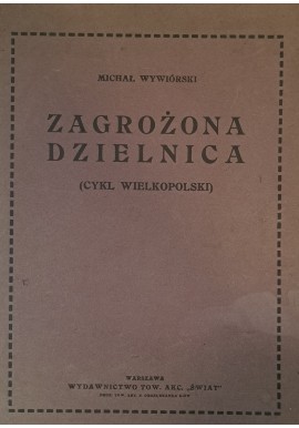 WYWIÓRSKI Michał - Zagrożona dzielnica (Cykl wielkopolski) 1913