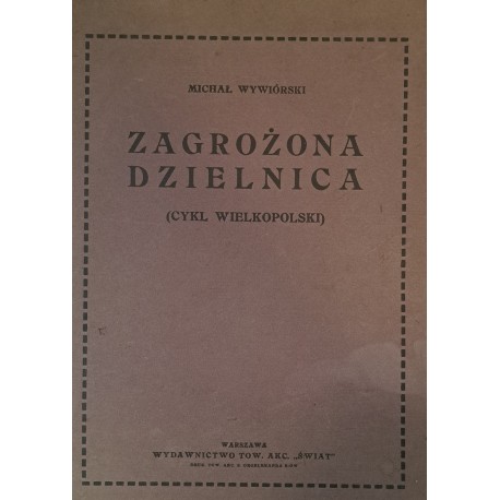 WYWIÓRSKI Michał - Zagrożona dzielnica (Cykl wielkopolski) 1913