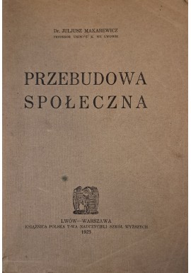 MAKAREWICZ Juljusz - Przebudowa społeczna 1923
