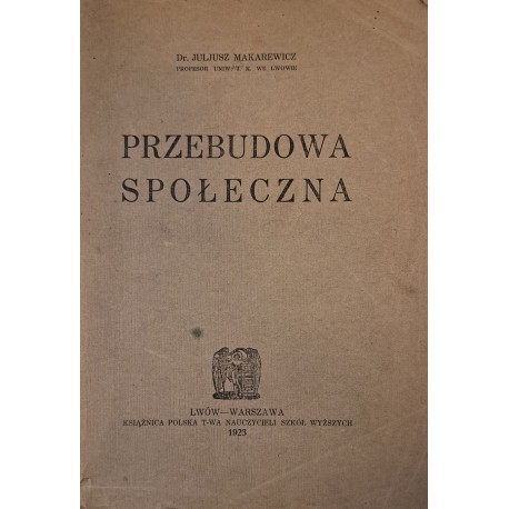 MAKAREWICZ Juljusz - Przebudowa społeczna 1923