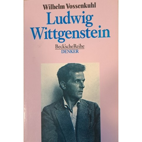 Ludwig Wittgenstein Wilhelm Vossenkuhl