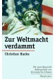 Zur Weltmacht verdammt Christian Hacke