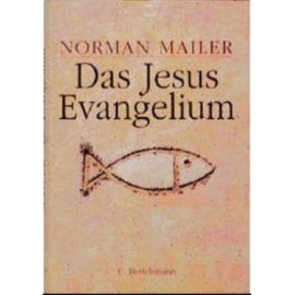 Das Jesus-Evangelium Norman Mailer