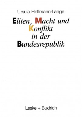 Eliten, Macht und Konflikt in der Bundesrepublik Ursula Hoffmann-Lange