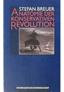 Anatomie der konservativen Revolution Stefan Breuer