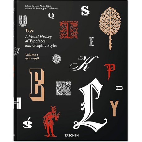 Type A Visual History of Typefaces and Graphic Styles 1901-1938 Alston W. Purvis, Jan Tholenaar