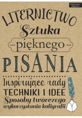 Liternictwo Sztuka pięknego pisania Gabro Joy Kirkendall, Laura Lavender, Julie Manwaring, Shauna Lynn Panczyszyn