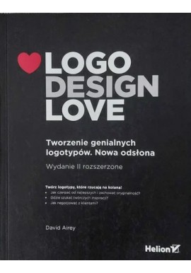 Logo Design Love Tworzenie genialnych logotypów. Nowa odsłona David Airey