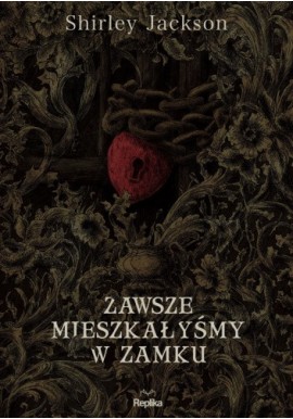 Zawsze mieszkałyśmy w zamku Shirley Jackson